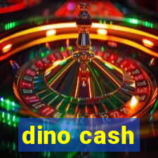 dino cash